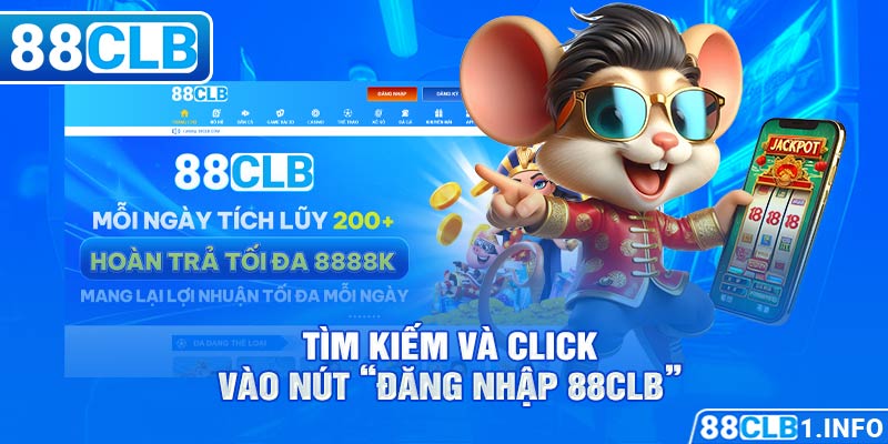 Tìm kiếm và click vào nút “Đăng nhập 88CLB”