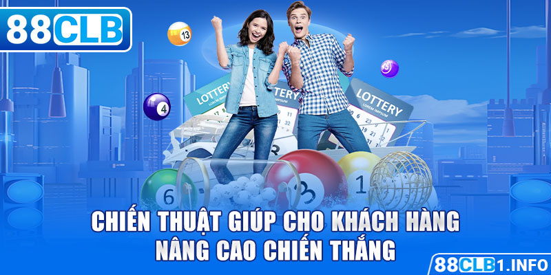 Chiến thuật giúp cho khách hàng nâng cao chiến thắng