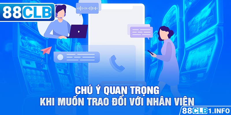 Chú ý quan trọng khi muốn trao đổi với nhân viên