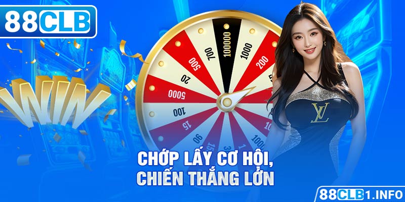 Chớp lấy cơ hội, chiến thắng lớn