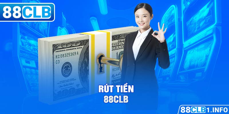 Meta: Rút tiền 88CLB là một trong những bước được nhiều cược thủ thích thú mỗi khi tham gia tại đây