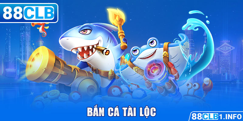 Bắn cá tài lộc