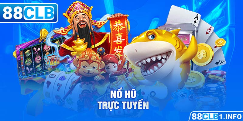 nổ hũ trực tuyến