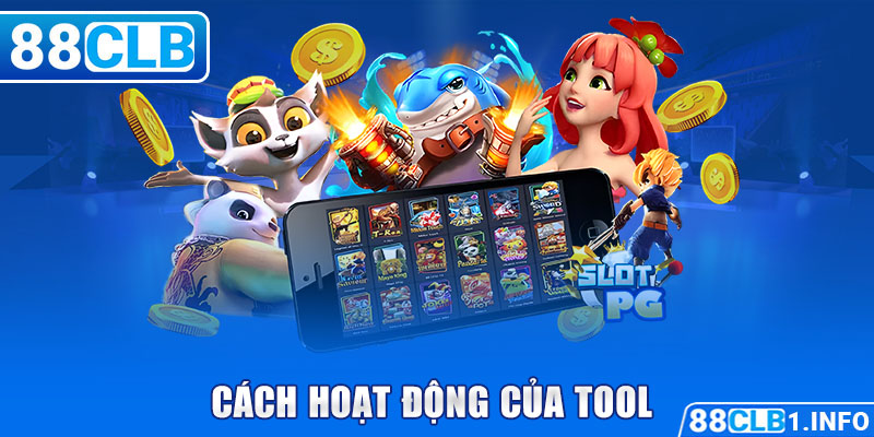 Cách hoạt động của tool 