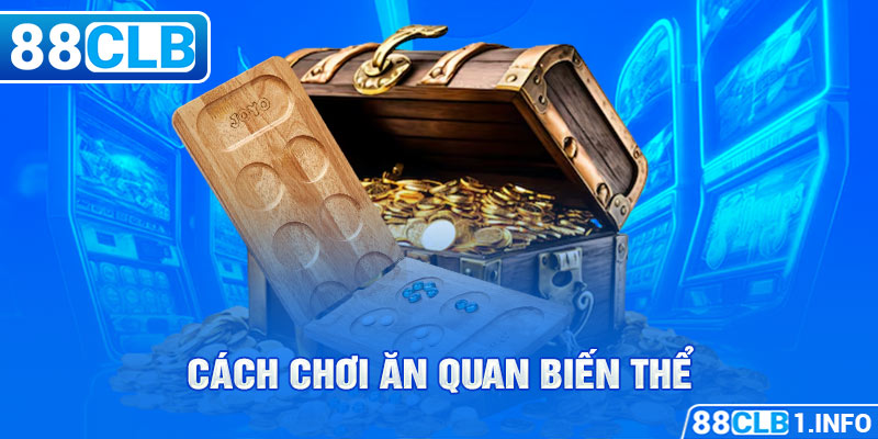 Cách chơi ô ăn quan biến thể