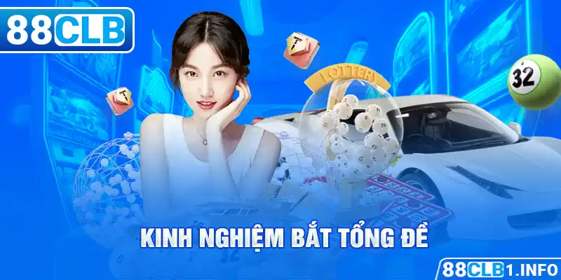 Kinh nghiệm bắt tổng đề 