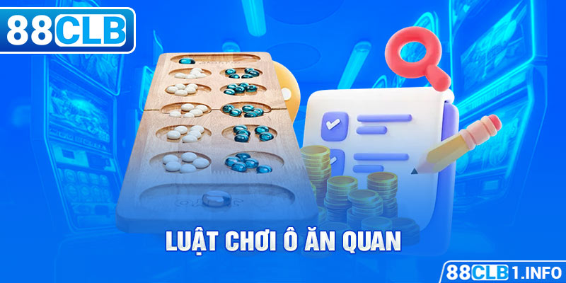 Luật chơi ô ăn quan