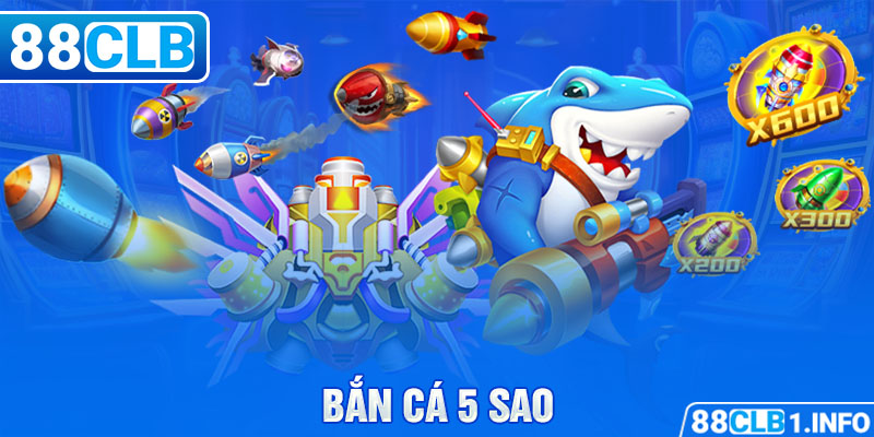 Bắn cá 5 sao