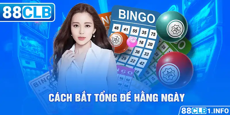 Cách bắt tổng đề hằng ngày