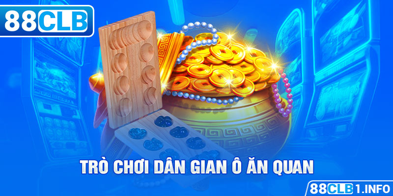 Trò chơi dân gian ô ăn quan